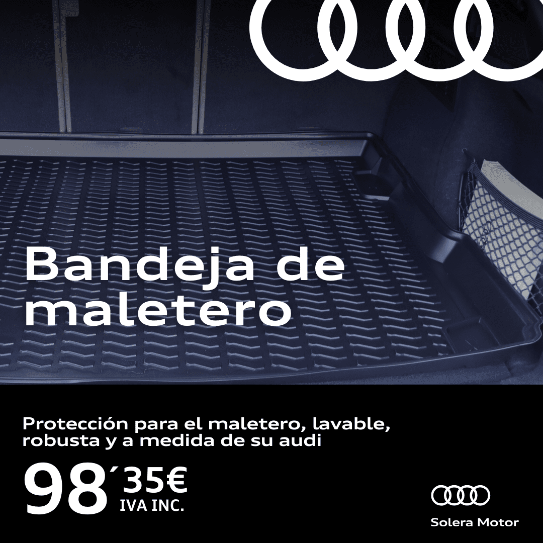 Protección para el maletero Audi Original.
Lavable, robusta y personalizada para tu Audi.